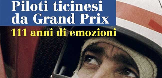 Piloti ticinesi da Grand Prix,<br />400 pagine tutte da leggere