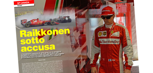 &Egrave; online il Magazine 320 di Italiaracing<br />A Montreal, Raikkonen diventa un caso